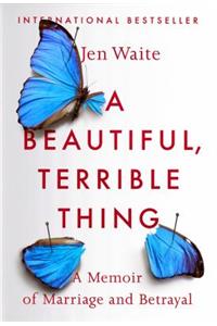 A Beautiful, Terrible Thing