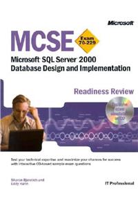 MCSE Readiness Review: Designing and Implementing Databases with SQL Server (Pro-Certification)