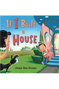 If I Built a House