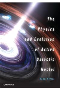 Physics and Evolution of Active Galactic Nuclei