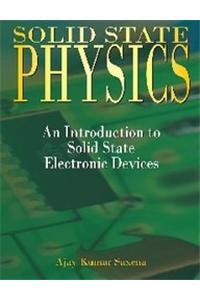 Solid State Physics An Introduction To Solid State Electronic Devices