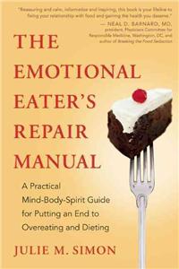 The Emotional Eater's Repair Manual