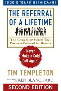 The Referral of a Lifetime: Never Make a Cold Call Again!