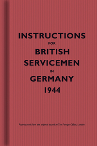 Instructions for British Servicemen in Germany, 1944