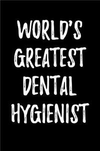 World's Greatest Dental Hygienist: Blank Lined Journal