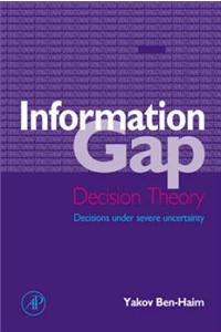 Information-gap Decision Theory: Decisions Under Severe Uncertainty