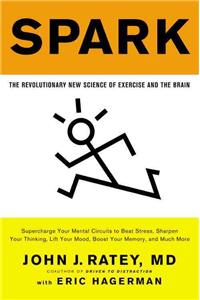 Spark : The Revolutionary New Science of Exercise and the Brain