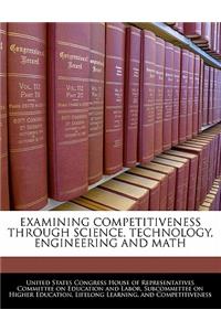 Examining Competitiveness Through Science, Technology, Engineering and Math