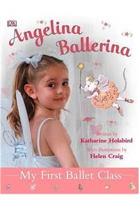 Angelina Ballerina My First Ballet Class