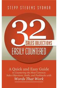 32 Sales Objections Easily Countered