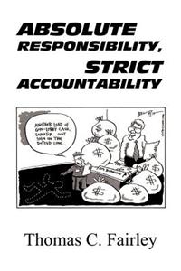 Absolute Responsibility, Strict Accountability