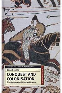 Conquest and Colonisation: The Normans in Britain, 1066-1100