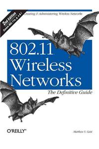 802.11 Wireless Networks: The Definitive Guide