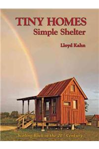 Tiny Homes: Simple Shelter