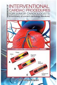 Handbook of Interventional Cardiac Procedures for Junior Cardiologists