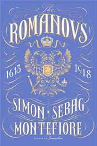 The Romanovs: 1613-1918