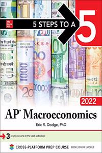 5 Steps to a 5: AP Macroeconomics 2022