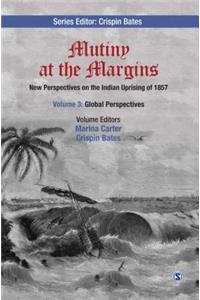 Mutiny at the Margins: New Perspectives on the Indian Uprising of 1857