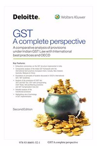 GST - A Complete Perspective: A Comparative Analysis of Provisions Under Indian GST Law with International Best Practices and OECD