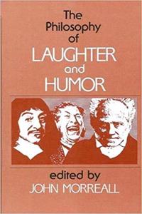 The Philosophy of Laughter and Humor