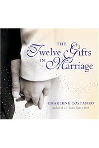 The Twelve Gifts In Marriage