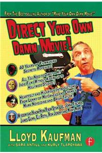 Direct Your Own Damn Movie!