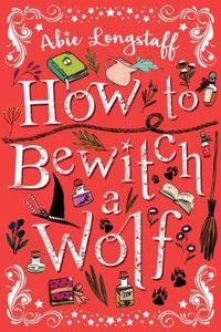 How to Bewitch a Wolf