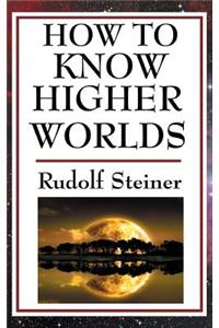 How to Know Higher Worlds