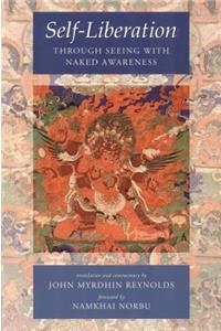 Self-Liberation Through Seeing with Naked Awareness