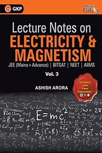 Lecture Notes on Electricity & Magnetism- Physics Galaxy - Vol. III