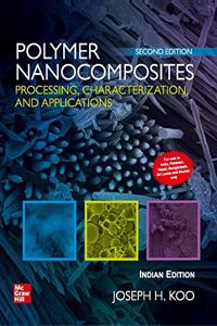 Polymer Nanocomposites: Processing, Characterization, and Applications | Second Edition
