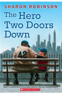 Hero Two Doors Down: Based on the True Story of Friendship Between a Boy and a Baseball Legend: Based on the True Story of Friendship Between a Boy and a Baseball Legend