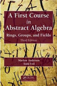 A First Course in Abstract Algebra