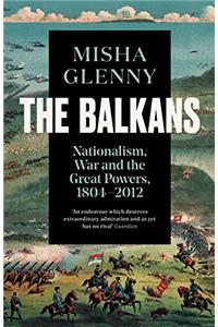 The Balkans, 1804–2012