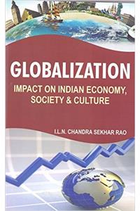 Globalization Impact on Indian Economy Society and Culture