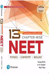 Neet 13 Years' Chapter-Wise Solved Papers | 2021 Edition | By Pearson
