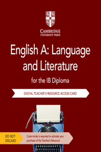 English A: Language and Literature for the Ib Diploma Digital Teacher's Resource Access Card