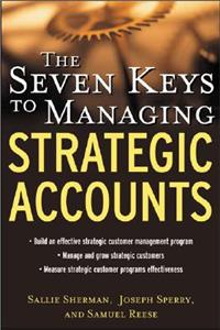 Seven Keys to Managing Strategic Accounts