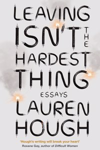 Leaving Isn't the Hardest Thing