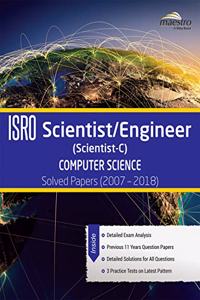 Wiley's ISRO Scientist/Engineer (Scientist - C) Computer Science Solved Papers (2007 - 2018)