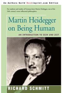 Martin Heidegger on Being Human