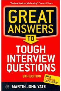 Great Answers to Tough Interview Questions