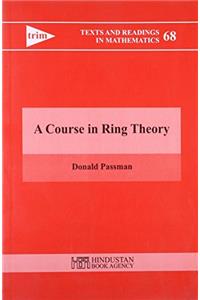 A Course in Ring Theory