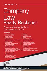 Taxmann's Company Law Ready Reckoner - A Comprehensive Guide to Companies Act 2013 | As Amended by Companies (Amendment) Act 2020 & Updated till 10-01-2021 | 9th Edition | 2021