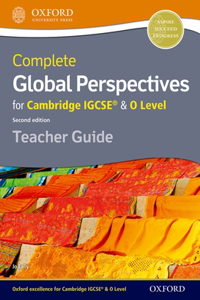 Complete Global Perspectives for Cambridge Igcserg & O Level Teacher Guide
