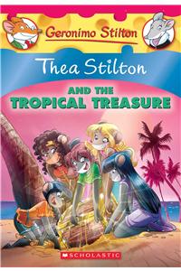 Thea Stilton and the Tropical Treasure (Thea Stilton #22)