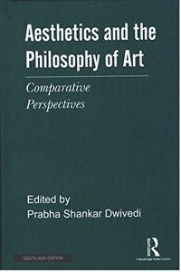 Aesthetics and the Philosophy of Art: Comparative Perspectives