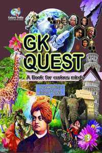 GK QUEST - CLASS 3 - A GENERAL KNOWLEDGE BOOK FOR CURIOUS MIND