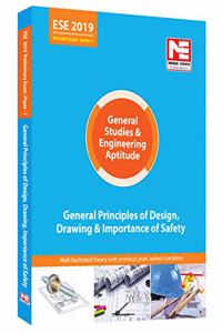 ESE (Prelims) 2019 Paper I: GS & Engineering Aptitude - General Principles of Design, Drawing, Importance of Safety (Old Edition)