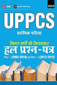 UPPCS Preliminary Examination 2019 Previous Years Topic Wise Solved Papers (Paper I 2003-18 & Paper II 2012-18)